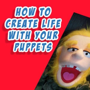 How To Create Life With Yur Puppets
