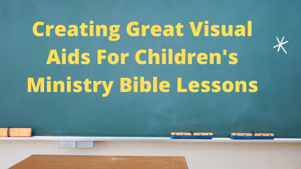 Visual Aids For Children's Ministry